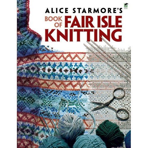 Alice Starmore Book of Fair Isle Knitting